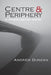Centre and Periphery in Modern British Poetry by Andrew Duncan