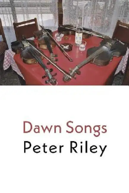 Dawn Songs by Peter Riley