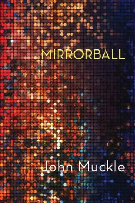 Mirrorball by Muckle, John