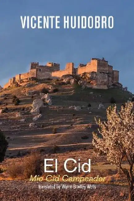 El Cid: Mio Cid Campeador by Vicente Huidobro