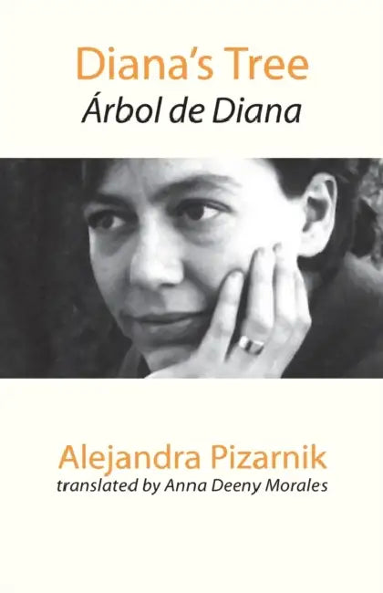 Diana's Tree: Arbol de Diana by Alejandra Pizarnik