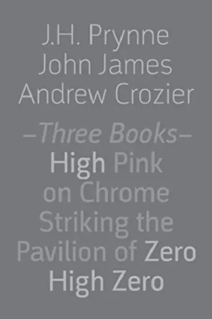Three Books by J. H. Prynne, John James, Andrew Crozier