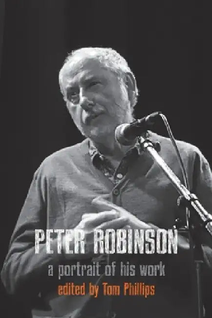 Peter Robinson - a portrait of his work by Tom Phillips