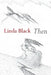 Then by Linda Black