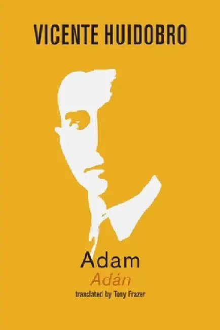 Adam by Vicente Huidobro