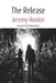 The Release by Jeremy Hooker