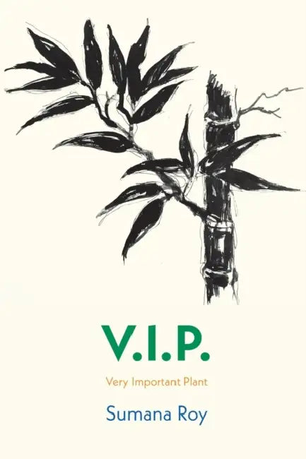 V.I.P. Very Important Plant by Sumana Roy, Nikhil Das