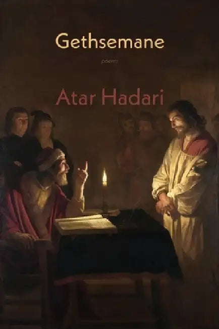 Gethsemane by Atar Hadari
