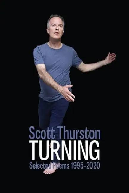 Turning: Selected Poems 1995-2020 by Scott Thurston