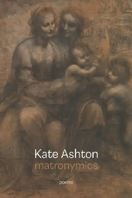 Matronymics by Kate Ashton