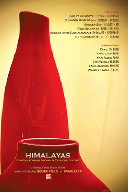 Himalayas: Contemporary Indian and Chinese Poetry by Sudeep Sen, Yang Lian