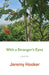 With a Stranger's Eyes by Jeremy Hooker