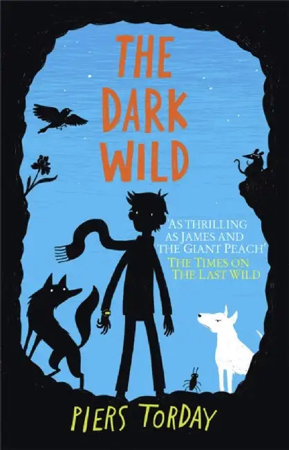Dark Wild: Book 2, The by Piers Torday