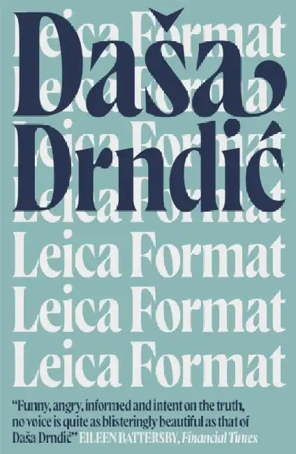 Leica Format by Dasa Drndic