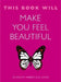 This Book Will Make You Feel Beautiful by Hibberd Jessamy