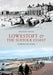 Lowestoft & the Suffolk Coast Through Time by Michael Rouse