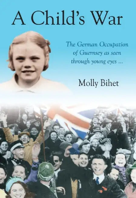 A Child's War by Molly Bihet