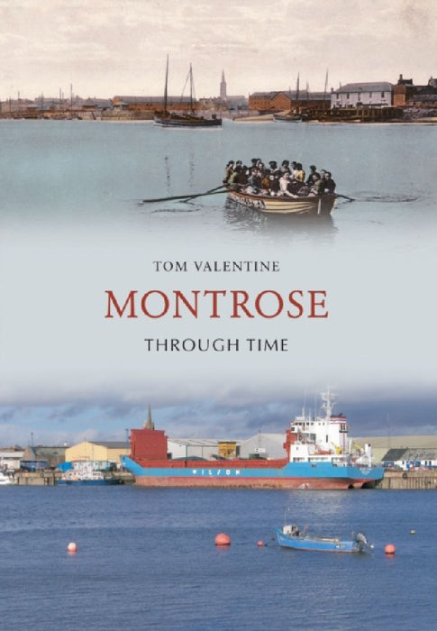 Montrose Through Time by Tom Valentine
