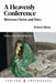 A Heavenly Conference: Between Christ and Mary by Richard Sibbes