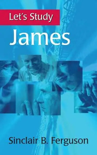 Let's Study James by Sinclair B. Ferguson