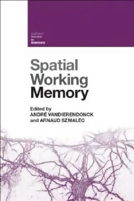 Spatial Working Memory by André Vandierendonck