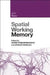 Spatial Working Memory by André Vandierendonck