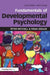 Fundamentals of Developmental Psychology by Peter Mitchell, Fenja Ziegler