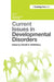 Current Issues In Developmental Disorders by Chloe R. Marshall