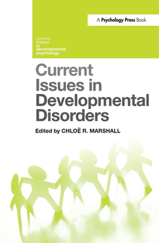 Current Issues In Developmental Disorders by Chloe R. Marshall