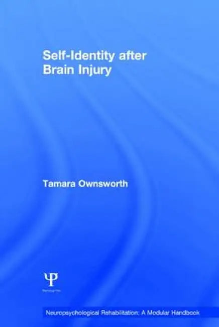 Self-Identity after Brain Injury by Tamara Ownsworth