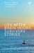 Life After Brain Injury: Survivors' Stories by Barbara A. Wilson
