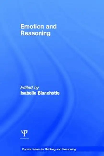 Emotion and Reasoning by Isabelle Blanchette
