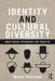 Identity and Cultural Diversity: What Social Psychology Can Teach Us by Maykel Verkuyten