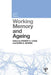 Working Memory And Aging by Robert Logie, Robin Morris