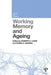 Working Memory And Aging by Robert Logie, Robin Morris