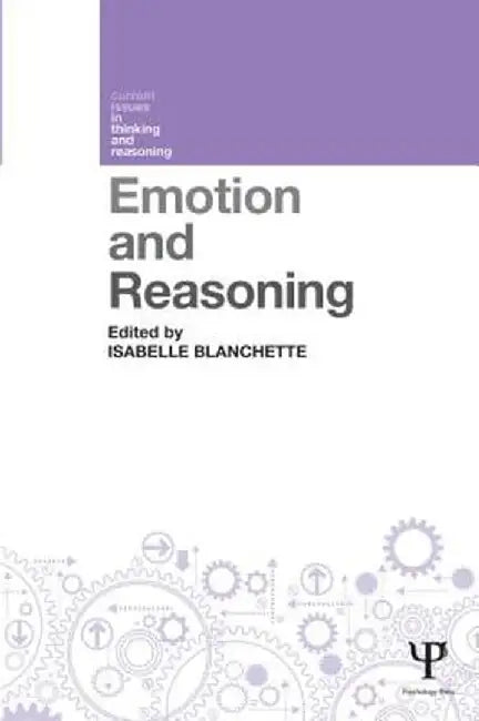 Emotion and Reasoning by Isabelle Blanchette