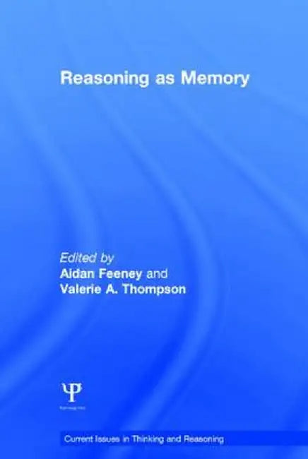 Reasoning as Memory by Aidan Feeney