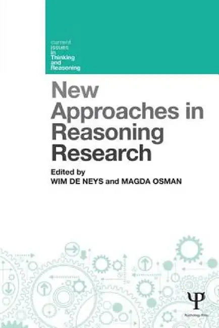 New Approaches in Reasoning Research by Wim De Neys