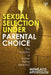 Sexual Selection Under Parental Choice: The Evolution of Human Mating Behavior by Menelaos Apostolou