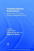 Towards Inclusive Organizations: Determinants of Successful Diversity Management at Work by Sabine Otten