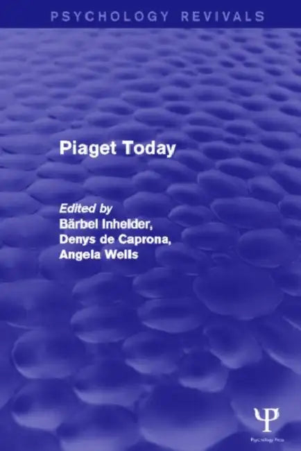 Piaget Today by Barbel Inhelder