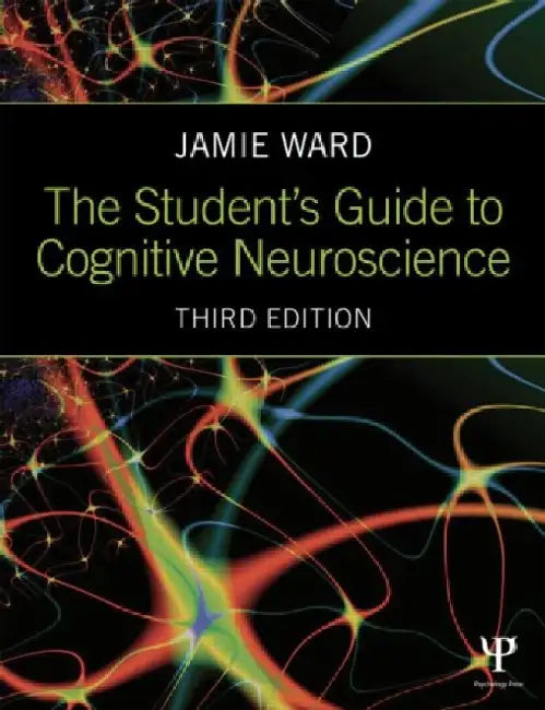 The Student'S Guide To Cognitive Neuroscience 