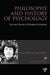 Philosophy and History of Psychology: Selected Works of Elizabeth Valentine by Elizabeth R. Valentine
