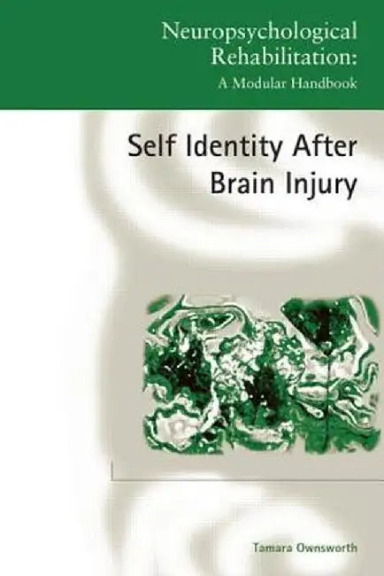 Self-Identity after Brain Injury by Tamara Ownsworth