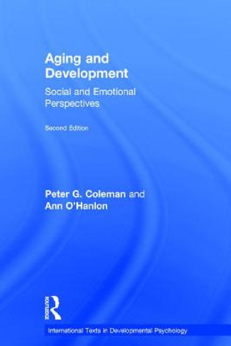 Aging and Development: Social and Emotional Perspectives by Peter G. Coleman, Ann O'Hanlon