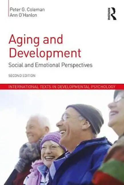 Aging and Development: Social and Emotional Perspectives by Peter G. Coleman