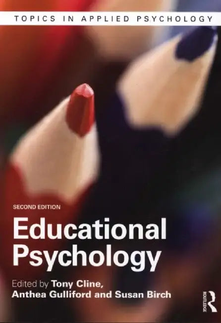 Educational Psychology (Topics In Applied Psychology) by Tony Cline, Anthea Gulliford, Susan Birch