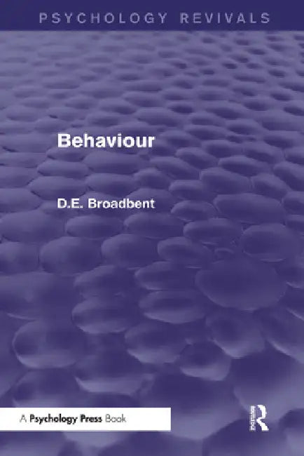 Behaviour by D. E. Broadbent