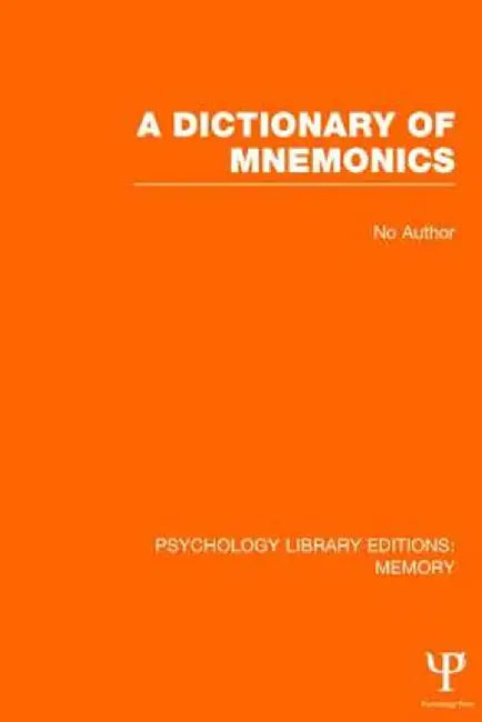 A Dictionary of Mnemonics (PLE: Memory) by Various