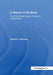 A History of the Brain: From Stone Age Surgery to Modern Neuroscience by Andrew P. Wickens